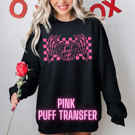 Shut Up-Hot PINK Puff Print
