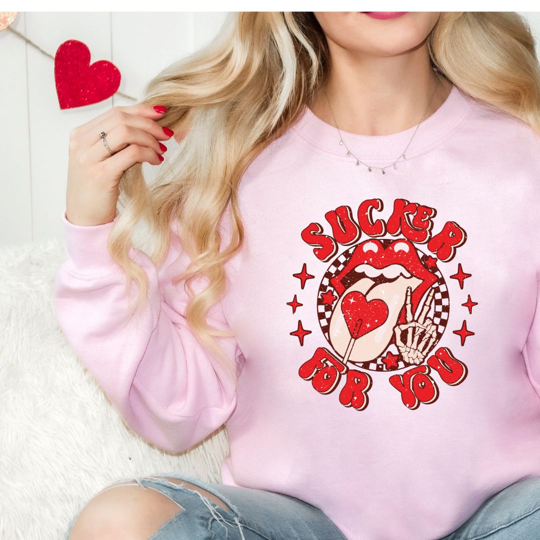 /sucker For You Sweatshirt