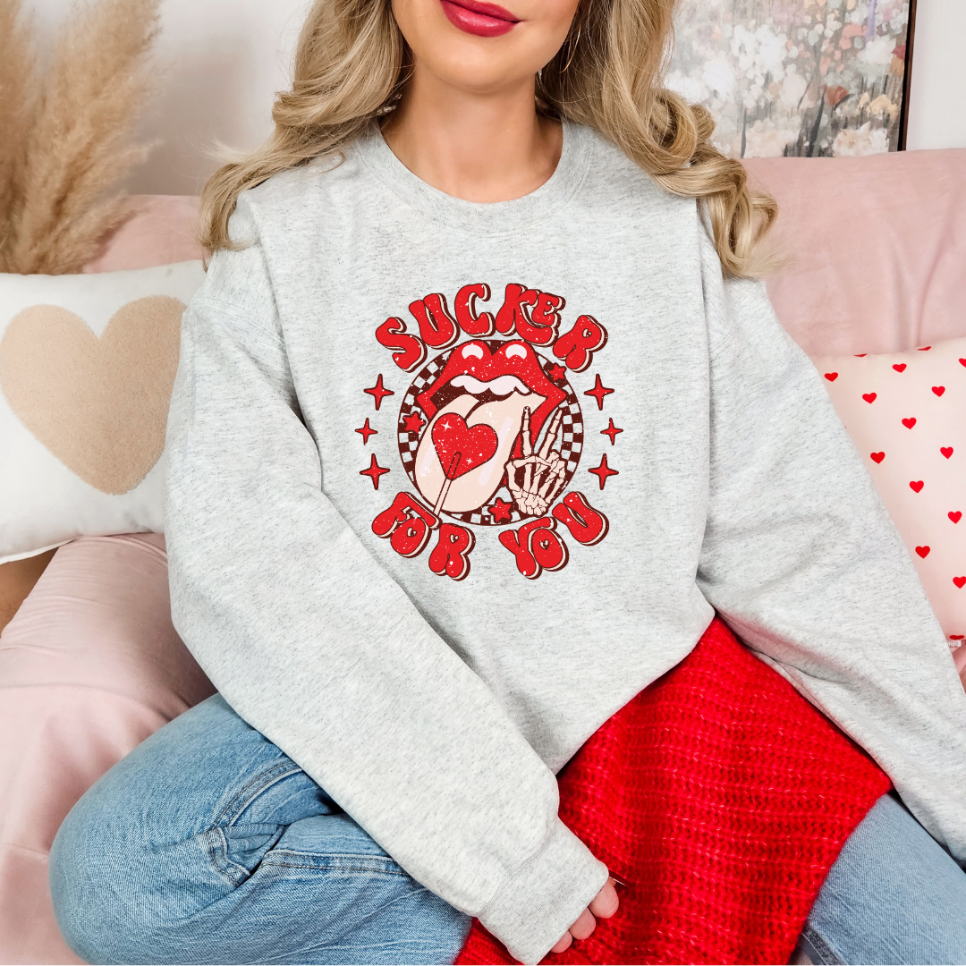 /sucker For You Sweatshirt